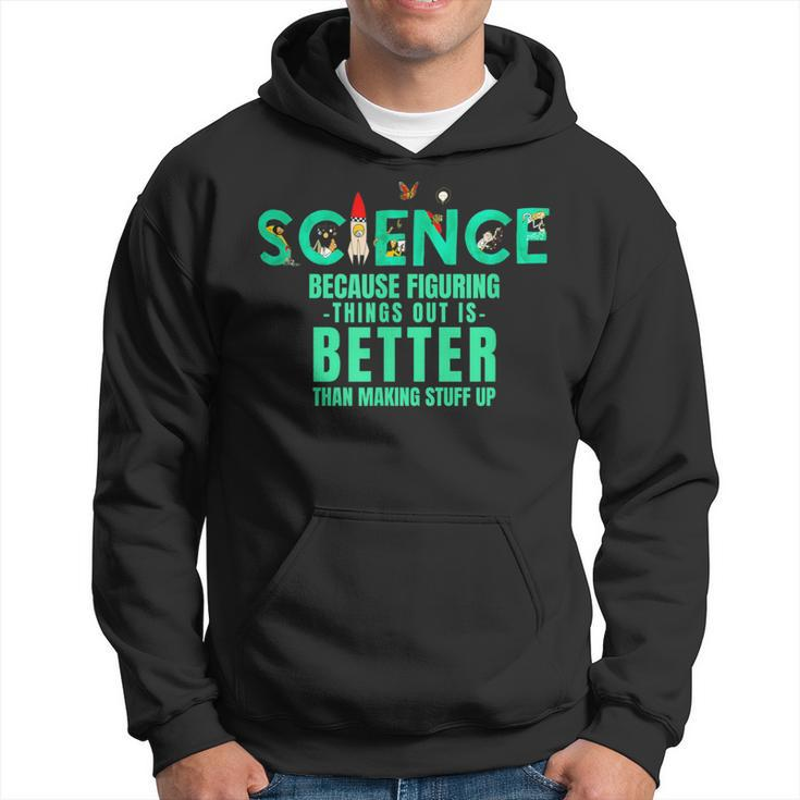 Wissenschaft Weil Es Besser Ist Dinge Herauszufinden Lustiges Hemd Kapuzenpullover