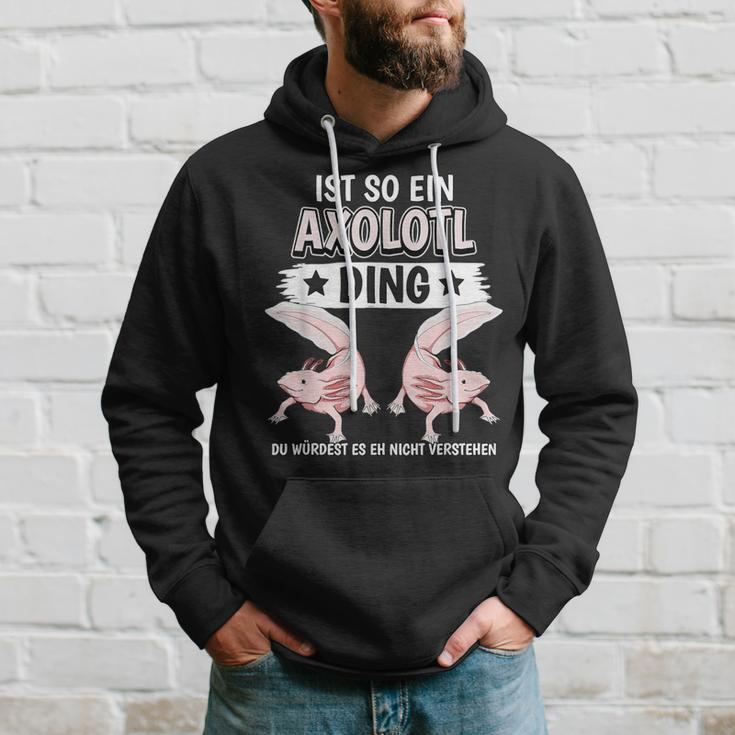 Axolotl Sachen Ist So Ein Axolotl Ding Axolotl Kapuzenpullover Geschenke für Ihn