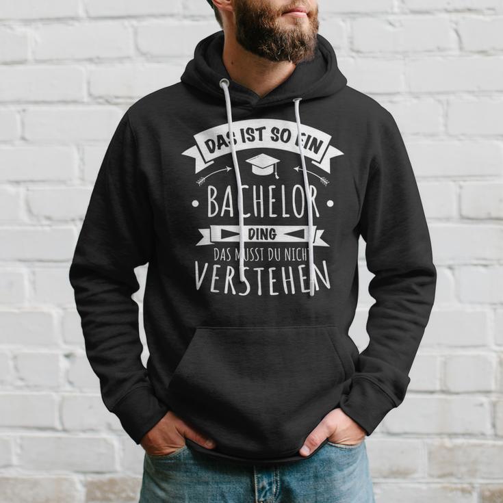 Bachelor Graduation Das Ist So Ein Bachelor Ding Kapuzenpullover Geschenke für Ihn