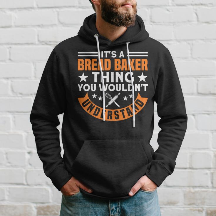 Brotbacken Es Ist Ein Brot-Bäcker-Ding Brotbäcker Kapuzenpullover Geschenke für Ihn