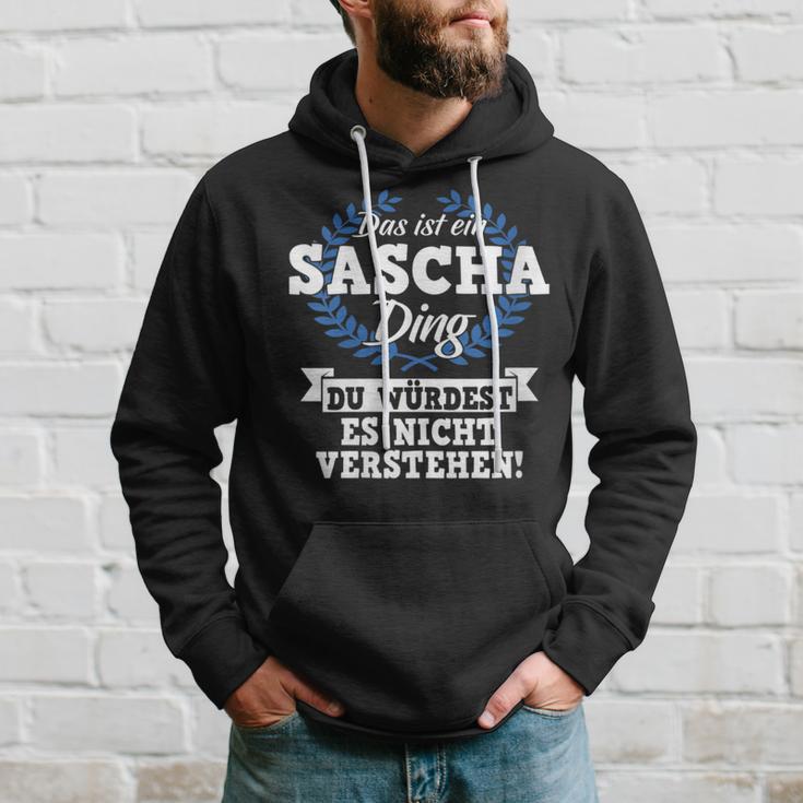 Damen Das Ist Ein Sascha Ding Du Würdest Es Nichterstehen Mit-Ausschnitt Kapuzenpullover Geschenke für Ihn