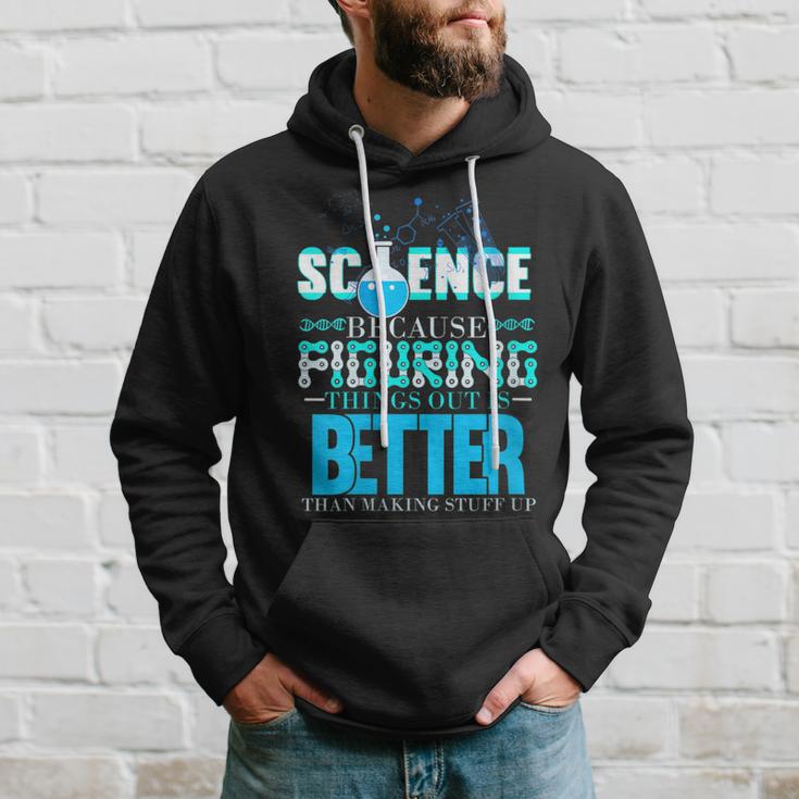 Damen Wissenschaft Weil Es Besser Ist Dinge Herauszufinden Scientist Mit-Ausschnitt Kapuzenpullover Geschenke für Ihn