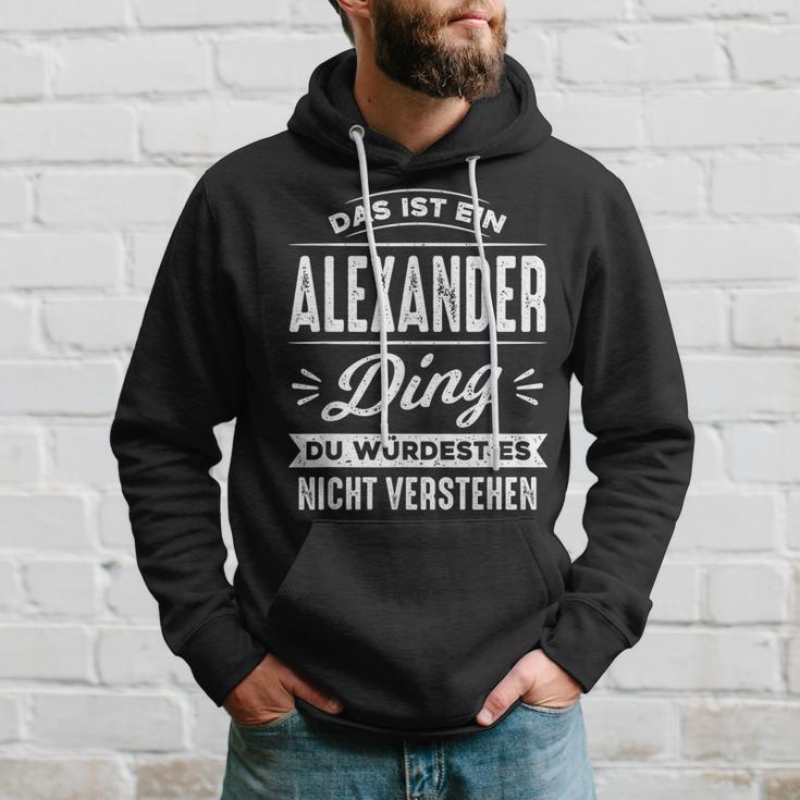 Das Ist Ein Alexander Ding Du Würdest Es Nichterstehen Kapuzenpullover Geschenke für Ihn