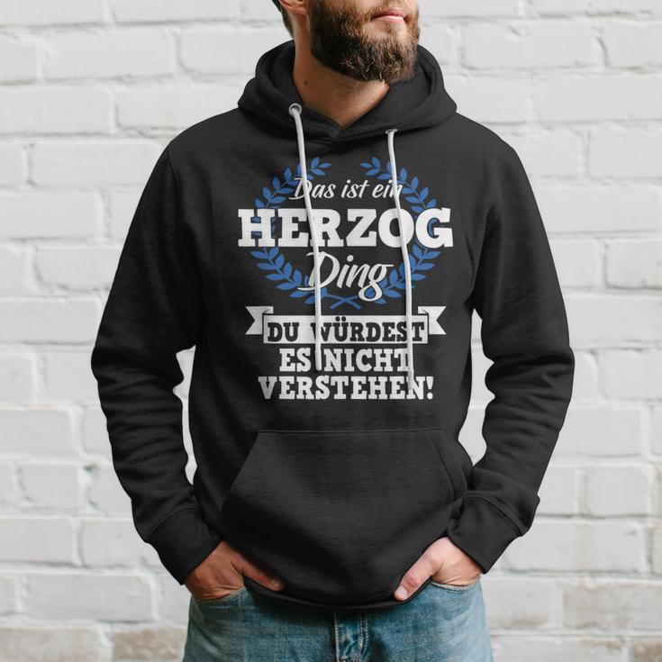 Das Ist Ein Herzog Ding Du Würdest Es Nichterstand Kapuzenpullover Geschenke für Ihn