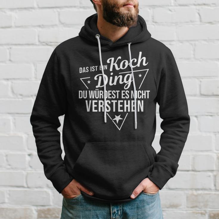 Das Ist Ein Koch Ding Du Würdest Es Nicht Understand Kapuzenpullover Geschenke für Ihn