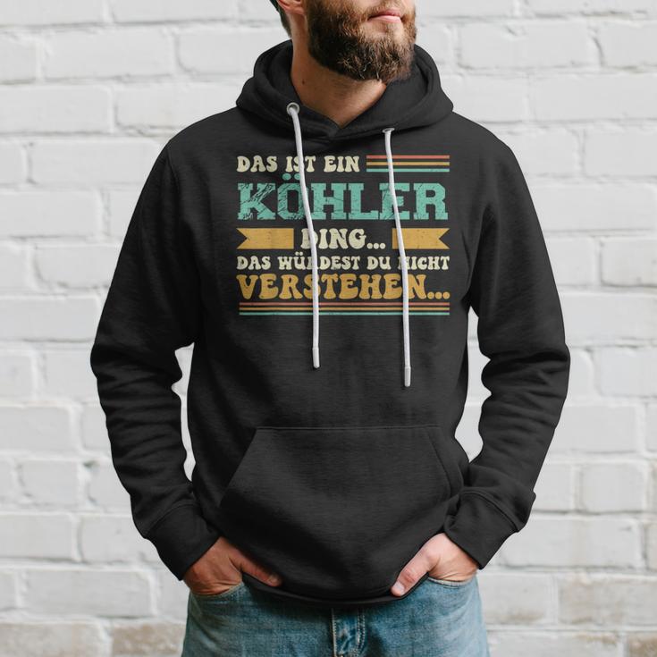 Das Ist Ein Köhler Ding Kapuzenpullover Geschenke für Ihn