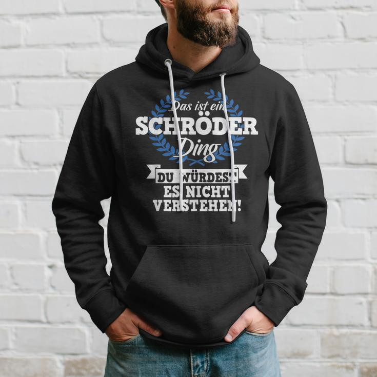 Das Ist Ein Schröder Ding Du Würdest Es Nicht Understand Kapuzenpullover Geschenke für Ihn