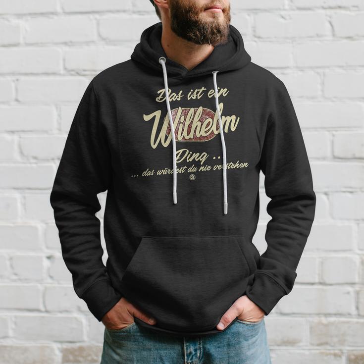 Das Ist Ein Wilhelm Ding Kapuzenpullover Geschenke für Ihn