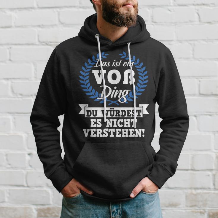 Das Ist Einoß Ding Du Würdest Es Nicht Understand Kapuzenpullover Geschenke für Ihn