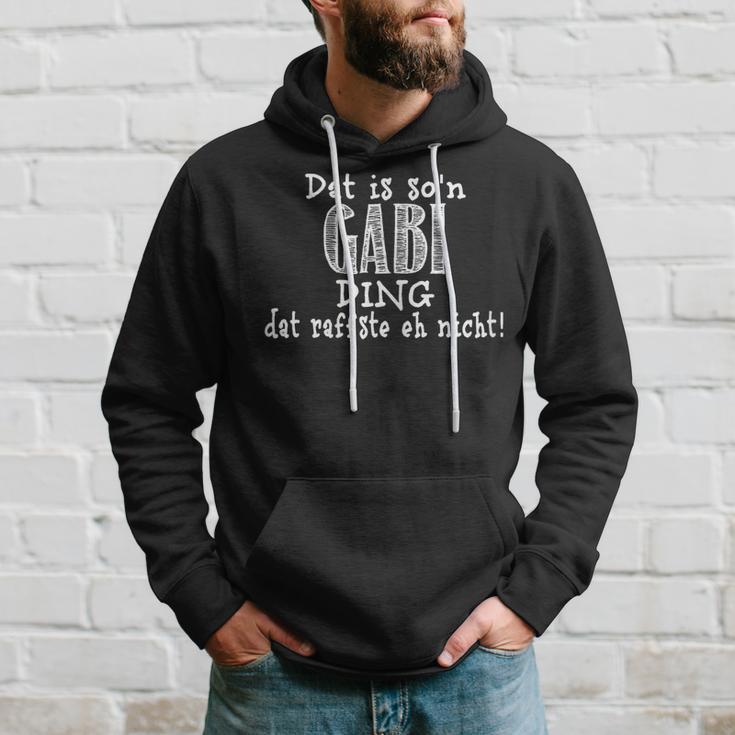 Dat Is So'n Gabi Ding Dat Raffste Eh Nicht Slogan Kapuzenpullover Geschenke für Ihn