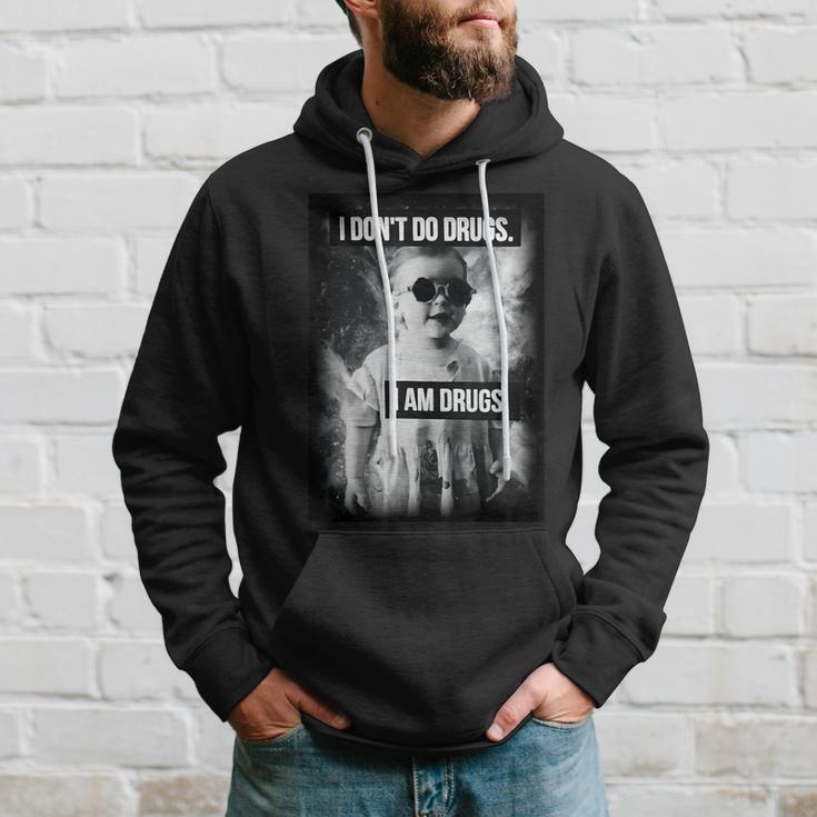 I Don't Do Drugs I Am Drugs Kapuzenpullover Geschenke für Ihn