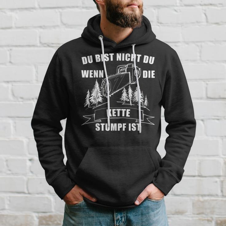 Du Bist Nicht Du Wenn Die Kette Stumpf Ist Holz Kapuzenpullover Geschenke für Ihn