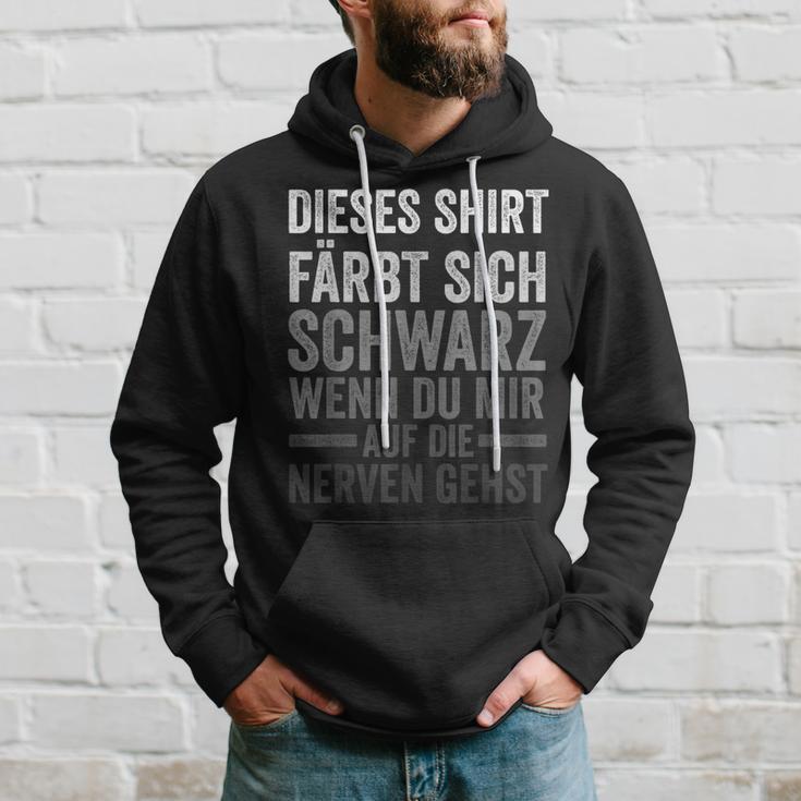 Färbt Sich Schwarz Wenn Du Mir Auf Die Nerven Gehst Kapuzenpullover Geschenke für Ihn