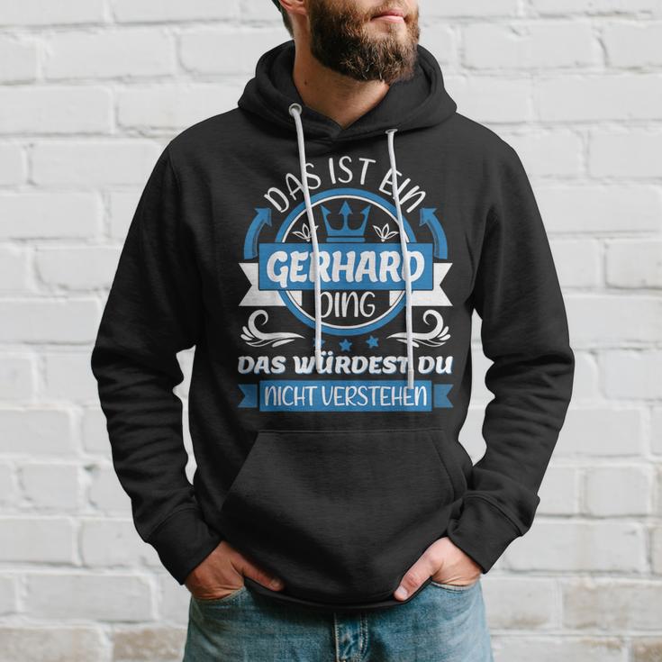 Gerhard Name First Name Day Das Ist Ein Gerhard Ding Kapuzenpullover Geschenke für Ihn