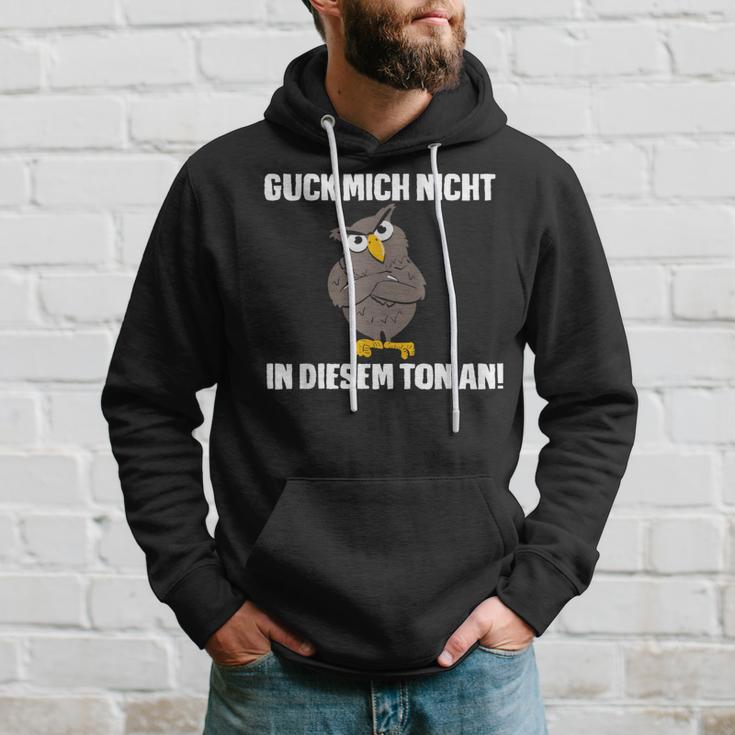 Guck Mich Nicht In Diesem Ton An Eule Slogan Fun Kapuzenpullover Geschenke für Ihn