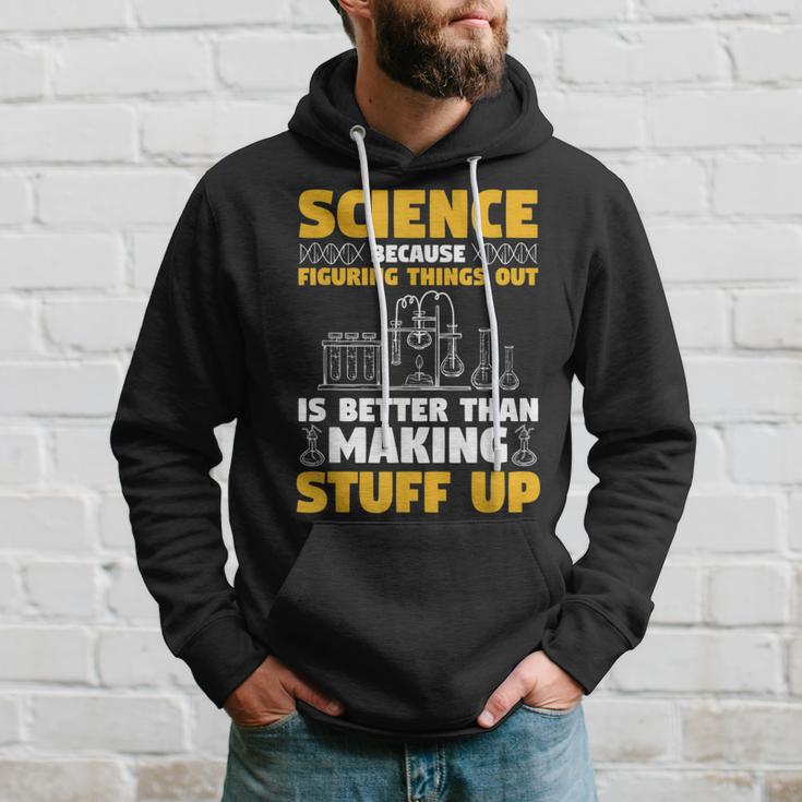 Herren Wissenschaft Weil Es Besser Ist Dinge Herauszufinden Kapuzenpullover Geschenke für Ihn