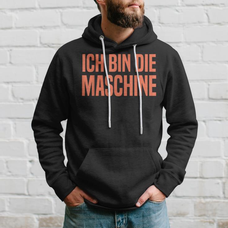 Ich Bin Die Machine S Kapuzenpullover Geschenke für Ihn