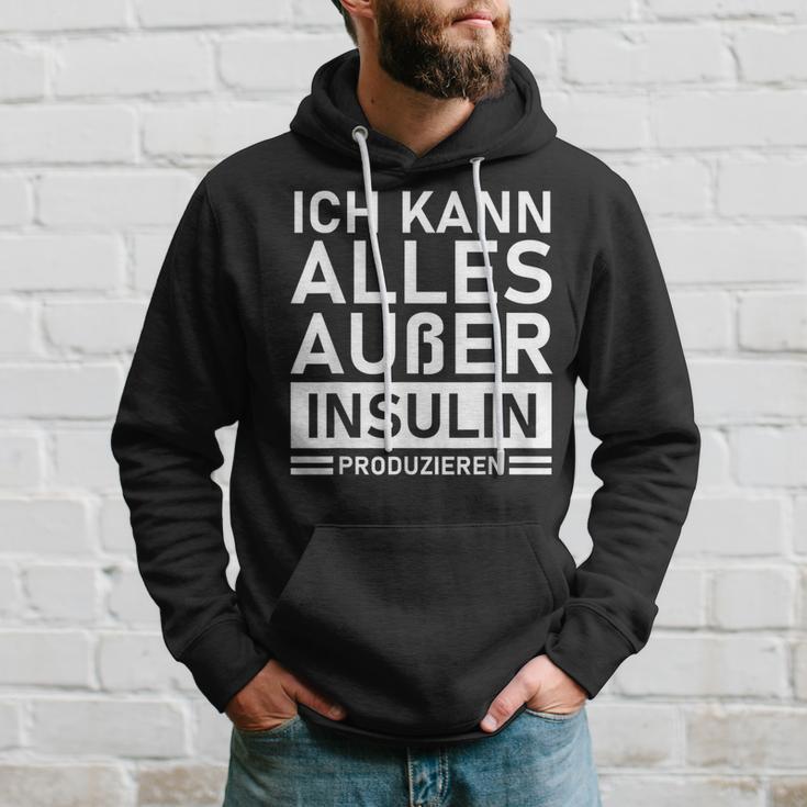 Ich Kann Alles Außer Insulin Produkieren Diabetic Kapuzenpullover Geschenke für Ihn