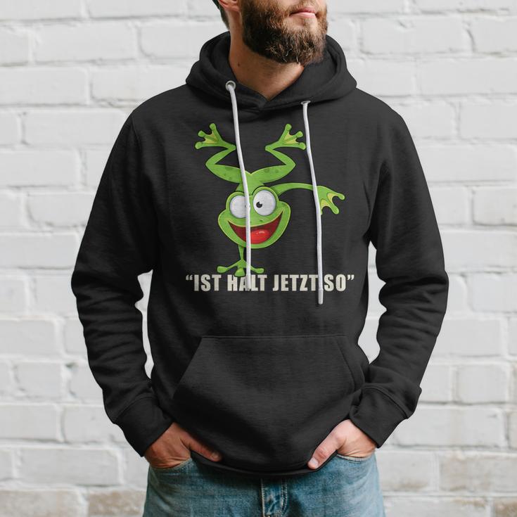 Ist Halt Jetzt So Da Kann Man Nichts Machen Frosch Kapuzenpullover Geschenke für Ihn