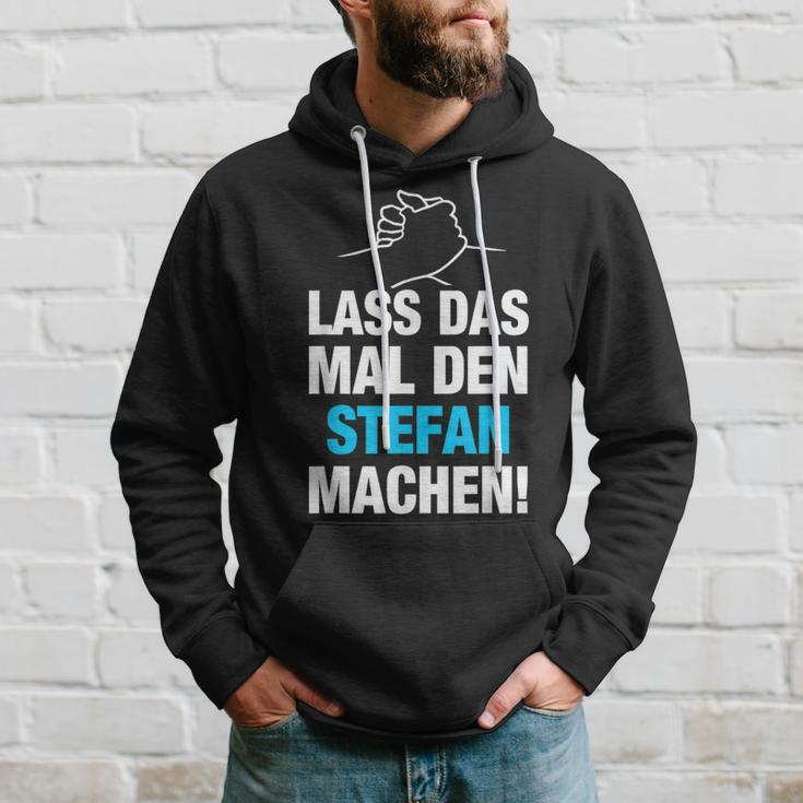 Lass Das Mal Den Stefan Machen First Name Saying Kapuzenpullover Geschenke für Ihn