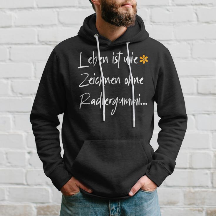 Leben Ist Wie Zeichnen Ohne Errubber Kapuzenpullover Geschenke für Ihn