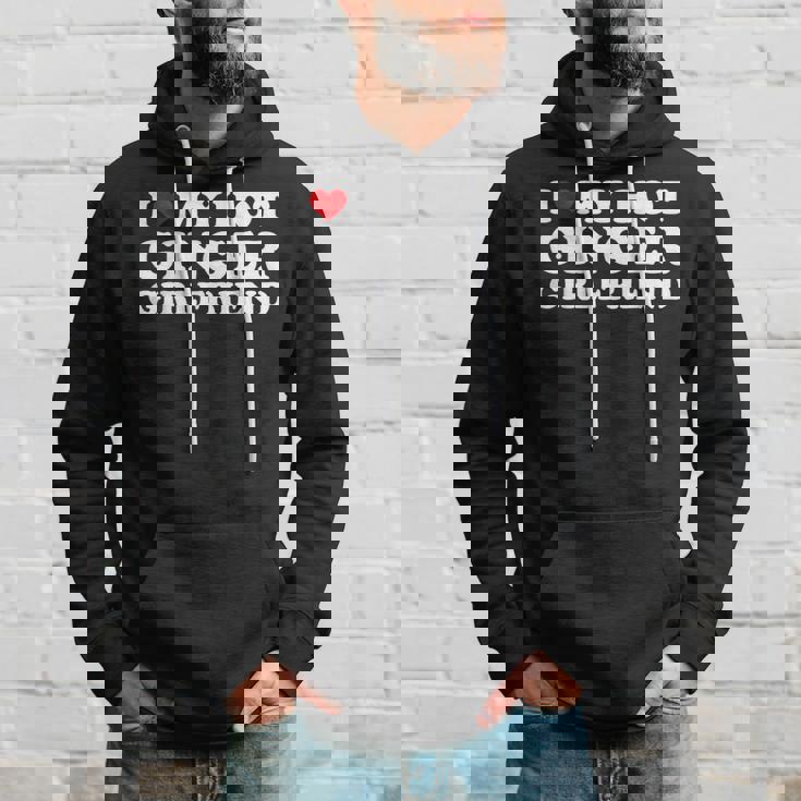 I Love My Ginger Girlfriend I Heart My Hot Girlfriend Bf Hoodie Gifts for Him