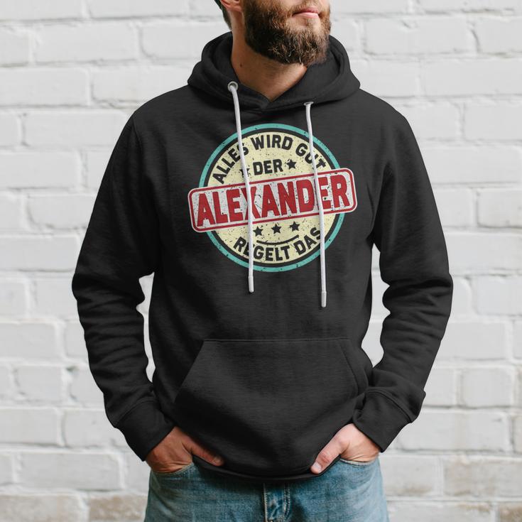 Name Alexander Alles Wird Gut Der Alexander Regelt Das Kapuzenpullover Geschenke für Ihn