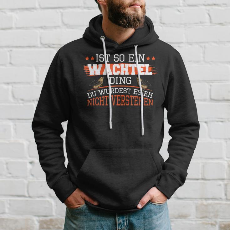 Wachteln Ist So Ein Wachtel Ding Wachtelzucht Wachtel Kapuzenpullover Geschenke für Ihn