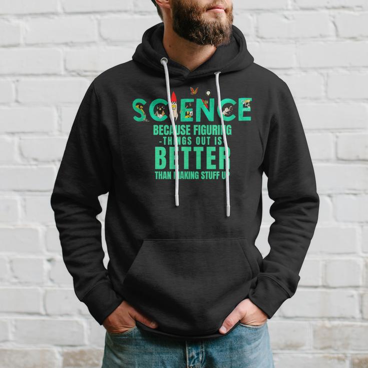 Wissenschaft Weil Es Besser Ist Dinge Herauszufinden Lustiges Hemd Kapuzenpullover Geschenke für Ihn