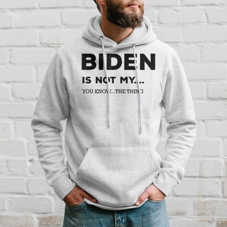 Biden Ist Nicht Mein Du Weißt Das Ding Gray S Kapuzenpullover Geschenke für Ihn