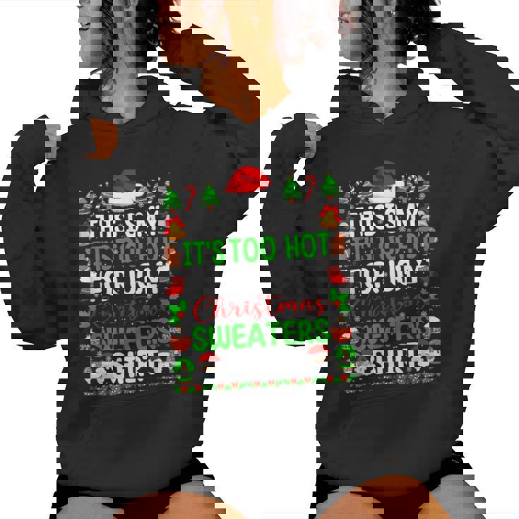Too Hot Ugly Christmas Sweaters Xmas Pajamas Women Women Hoodie