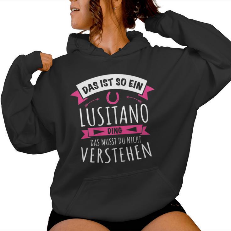 Lusitano With Horse Breed Das Ist So Ein Lusitano Ding Kapuzenpullover für Damen