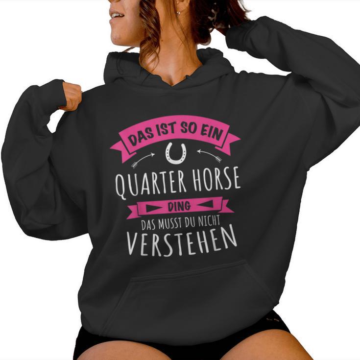 Quarter Horse Das Ist So Ein Quarter Horse Ding Kapuzenpullover für Damen