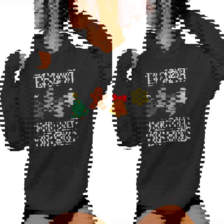 Tech Christmas Support Here To Delete Cookies Xmas Women Women Hoodie