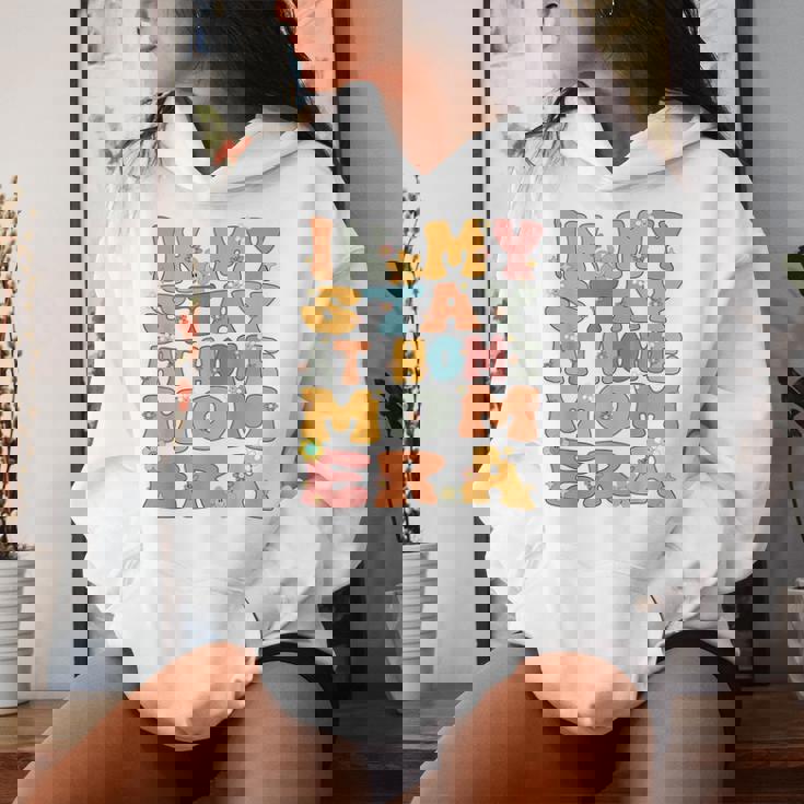 In My Stay At Home Mom Era Retro Groovy Stay At Home Mom Women Hoodie Gifts for Her