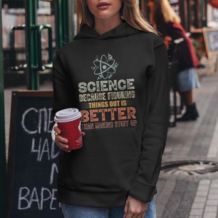 Damen Wissenschaft Weil Es Besser Ist Dinge Herauszufinden Teacher Mit-Ausschnitt Kapuzenpullover für Damen Lustige Geschenke