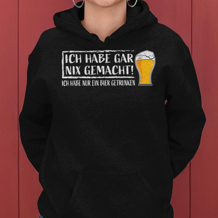 Ich Hab Gar Nichts Machined Nur Ein Bier Drunken Beer Meme Kapuzenpullover für Damen