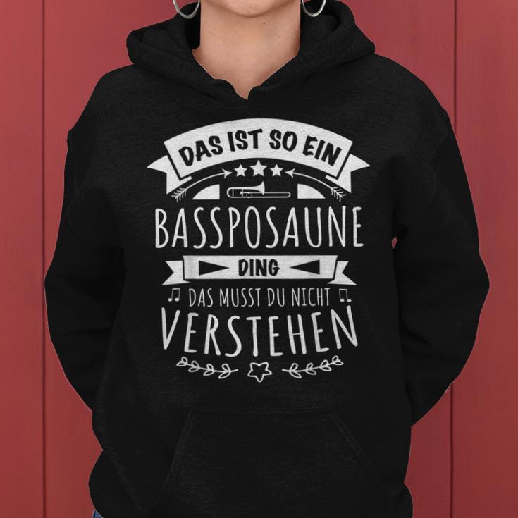 Posaune Posaunist Musiker Das Ist So Ein Bassposaune Ding Kapuzenpullover für Damen