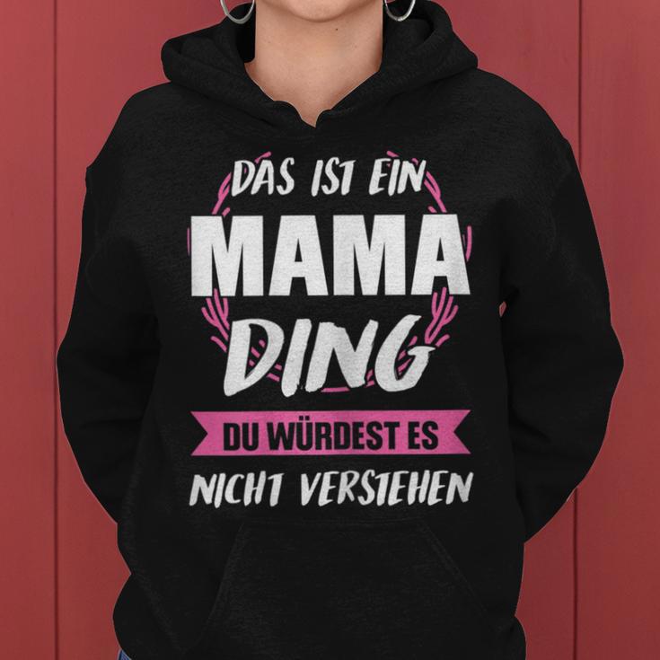 Women's Das Ist Ein Mama Ding Mama Kapuzenpullover für Damen