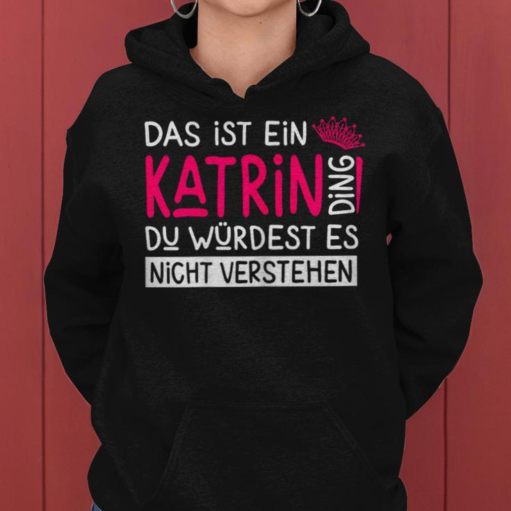 Women's First Name Katrin Name Day Saying Das Ist Ein Katrin Ding Kapuzenpullover für Damen