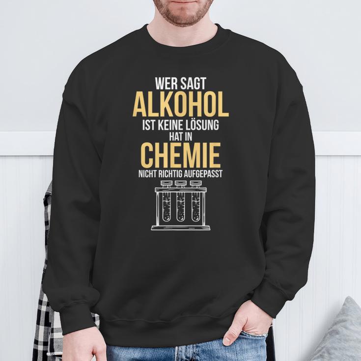 Alcohol Is A Solution Chemist Scientist Sweatshirt Geschenke für alte Männer