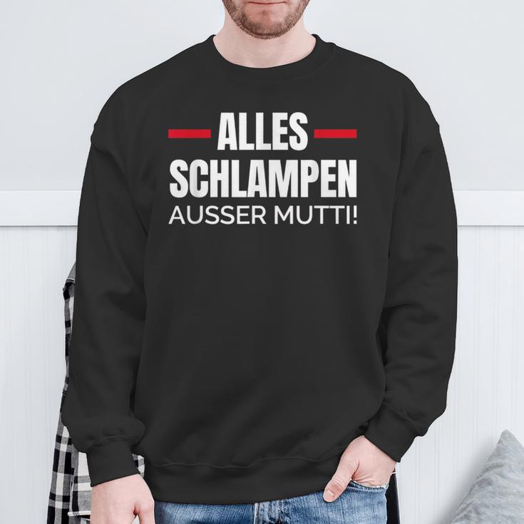 Alles Schlampe Ausser Mutti Provokative Humour Sweatshirt Geschenke für alte Männer