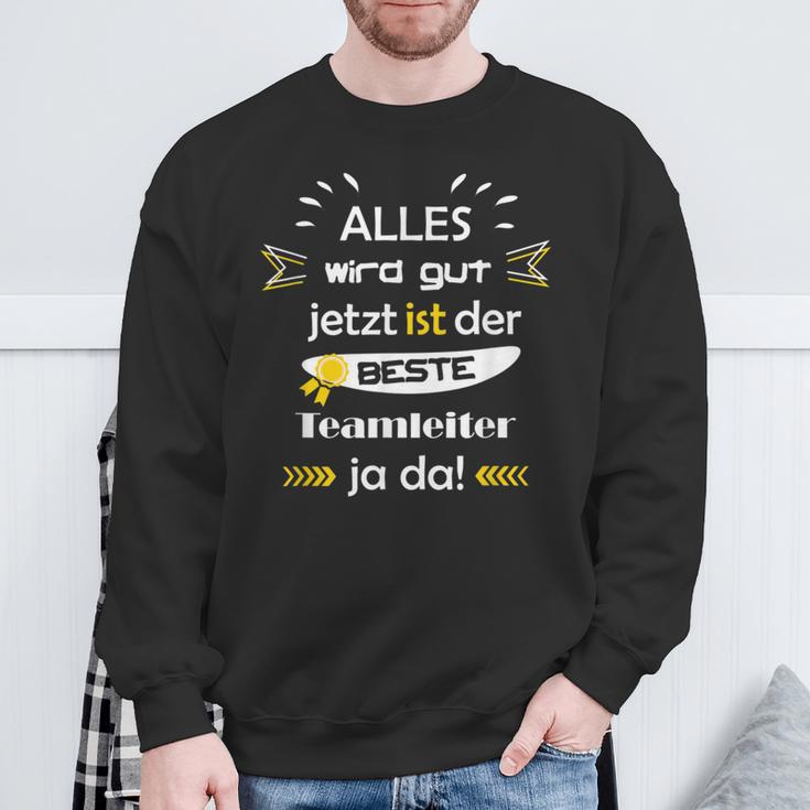 Alles Wird Gut Fun Sayings Teamleiter Beruf Mann Sweatshirt Geschenke für alte Männer