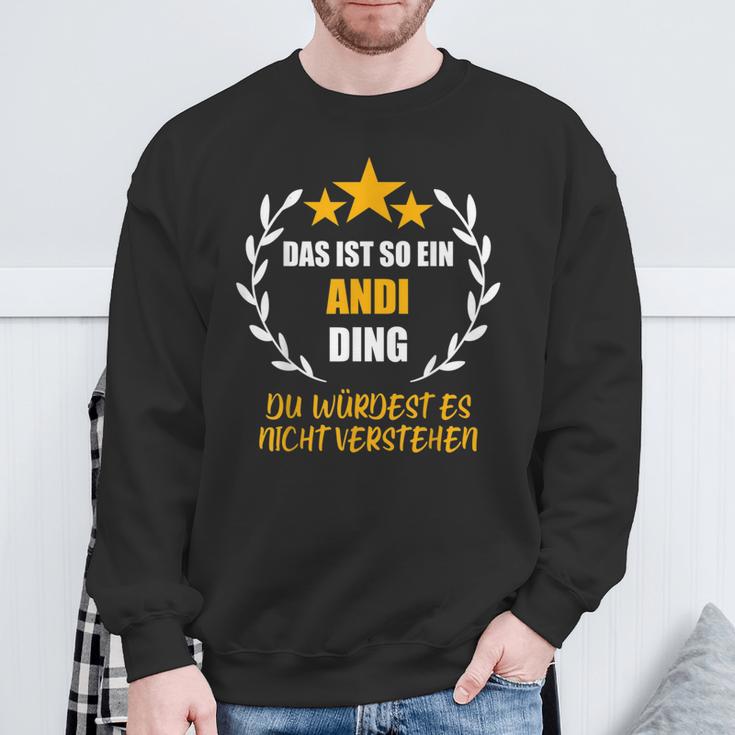 Andi Das Ist So Ein Andi Ding Name First Name Fun Slogan S Sweatshirt Geschenke für alte Männer