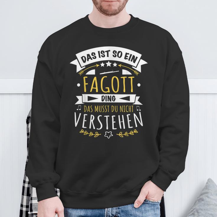 With Bassoon Bassoontist Musiker Das Ist So Ein Bassoon Ding Sweatshirt Geschenke für alte Männer