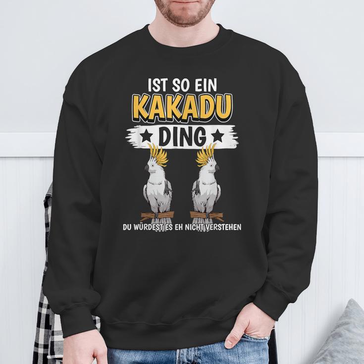 Cockatoo Parrot Sachen Ist So Ein Kakatoo Ding Kakatoo Sweatshirt Geschenke für alte Männer