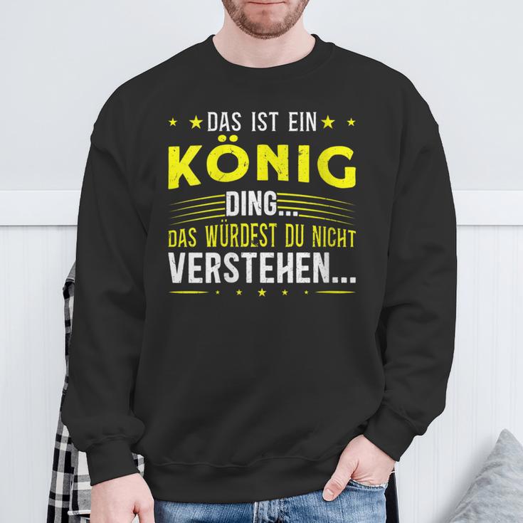 Damen Das Ist Ein König Ding Spruch Für Familie König Mit-Ausschnitt Sweatshirt Geschenke für alte Männer