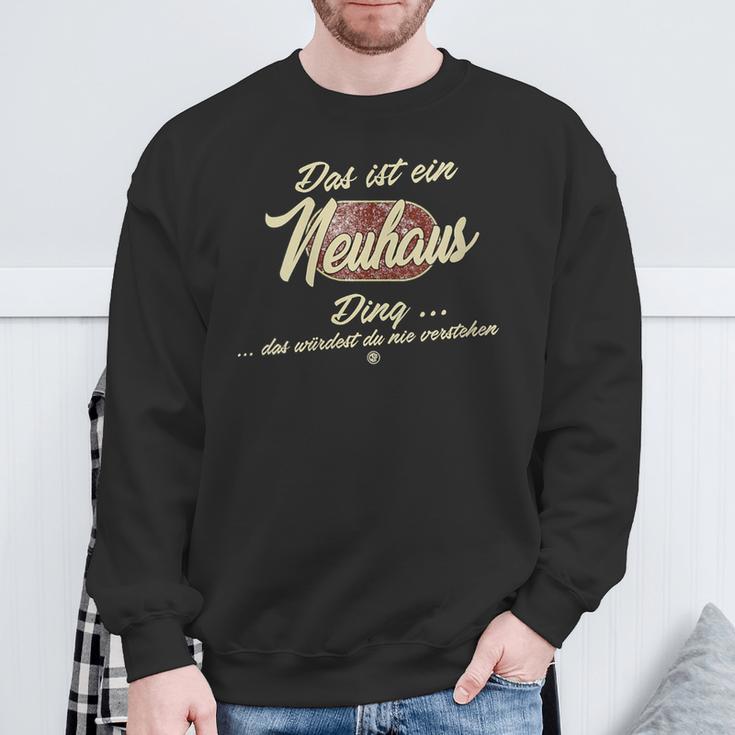 Damen Das Ist Ein Neuhaus Ding Lustiges Familie Neuhaus Mit-Ausschnitt Sweatshirt Geschenke für alte Männer