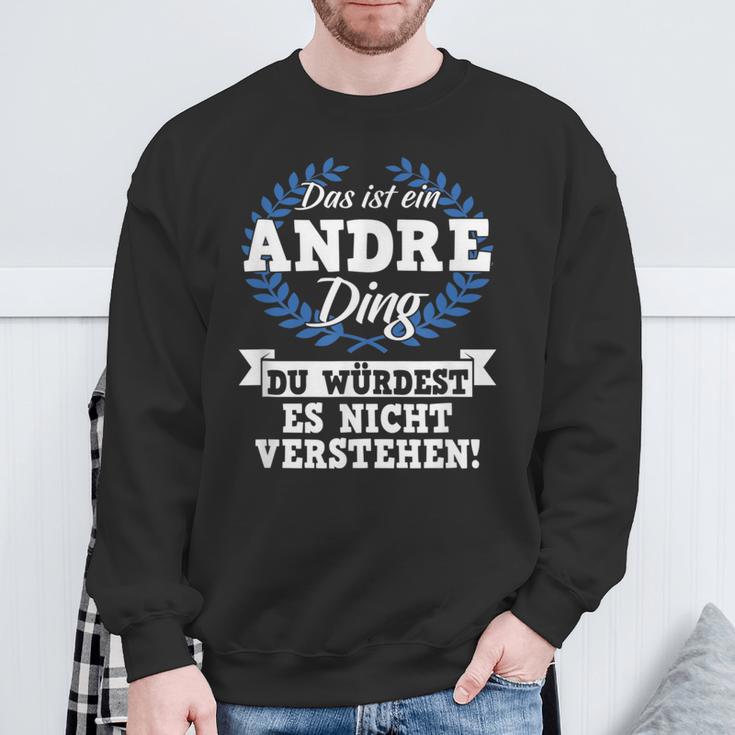 Das Ist Ein Andre Ding Du Würdest Es Nichterstand Sweatshirt Geschenke für alte Männer