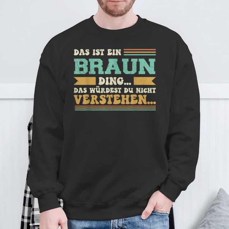 Das Ist Ein Braun Ding Sweatshirt Geschenke für alte Männer